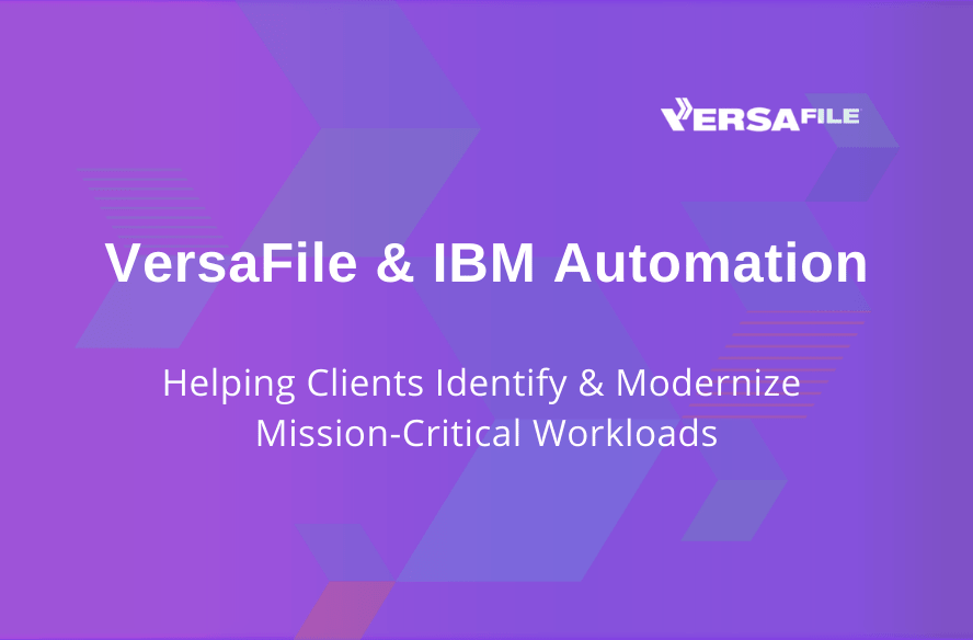 VersaFile Joins Growing Ecosystem of Partners Using IBM Cloud Paks with Red Hat OpenShift to Modernize Mission-Critical Workloads
